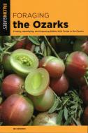 Foraging The Ozarks di Bo Brown edito da Rowman & Littlefield