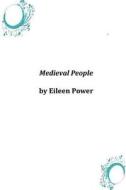 Medieval People di Eileen Power edito da Createspace