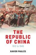 The Republic Of China di Xavier Paules edito da Polity Press