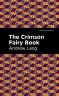 The Crimson Fairy Book di Andrew Lang edito da MINT ED