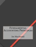 Fundamental Accounting Principles di Joe L. MacDonald edito da Createspace