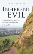 Inherent Evil di John Bathgate edito da AuthorHouse