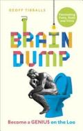Brain Dump di Geoff Tibballs edito da Ebury Publishing