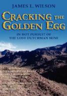 In Hot Pursuit Of The Lost Dutchman Mine di James L. Wilson edito da Inkwater Press, Div Of First Books