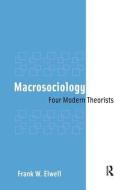 Macrosociology di Frank W. Elwell edito da Taylor & Francis Ltd