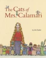 The Cats of Mrs. Calamari di John Stadler edito da STAR BRIGHT BOOKS