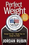 Perfect Weight America di Jordan S. Rubin edito da Siloam Press