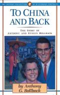 To China and Back: The Story of Anthony and Evelyn Bollback di Anthony G. Bollback edito da WINGSPREAD PUBL
