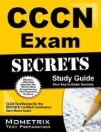 Cccn Exam Secrets Study Guide: Cccn Test Review for the Wocncb Certified Continence Care Nurse Exam edito da MOMETRIX MEDIA LLC