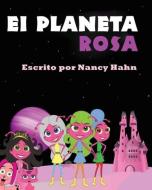 El Planeta Rosa di Nancy Hahn edito da LAWTECH PUB