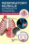 Respiratory Muscle Strength Training di Christine Sapienza, Bari Hoffman edito da Plural Publishing Inc