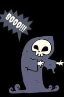 Booo!!!: Halloween Scared Skeleton Grimthemed Notebook di Thithiaboo edito da LIGHTNING SOURCE INC