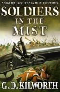 Soldiers in the Mist di Garry Douglas Kilworth edito da Little, Brown Book Group