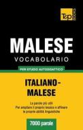 Vocabolario Italiano-Malese Per Studio Autodidattico - 7000 Parole di Andrey Taranov, Victor Pogadaev edito da T&p Books