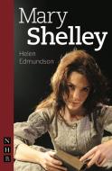 Mary Shelley di Helen Edmundson edito da Nick Hern Books