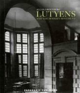 Lutyens & the Modern Movement di Papadakis Publisher, Allan Greenberg edito da Papadakis Dist A/C