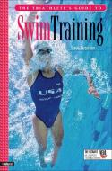 The Triathlete's Guide to Swim Training di Steve Tarpinian edito da VELOPRESS