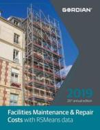 Facilities Maintenance & Repair Costs with Rsmeans Data: 60309 edito da R S MEANS CO INC