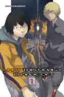 What This World Is Made Of, Vol. 1 di Shin Yamamoto edito da Yen Press