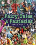 Fairy Tales and Fantasies: A Can-You-Find-It Book di Sarah L. Schuette edito da PEBBLE BOOKS