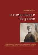 Correspondance de guerre di Bernard Guillot edito da Books on Demand