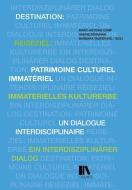 Reiseziel: immaterielles Kulturerbe - Destination: patrimoine culturel immatériel edito da Chronos Verlag