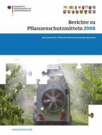 Berichte zu Pflanzenschutzmitteln 2008 edito da Springer Basel AG