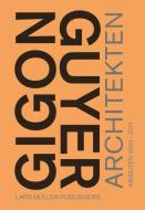 Gigon/Guyer Architekten edito da Lars Müller Publishers