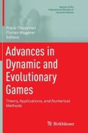 Advances in Dynamic and Evolutionary Games edito da Springer International Publishing