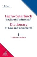 Wörterbuch Recht & Wirtschaft  Band 1: Englisch-Deutsch di Karin Linhart edito da Beck C. H.