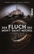 Der Fluch des Mont-Saint-Michel di Frédéric Lenoir, Violette Cabesos edito da Piper Verlag GmbH