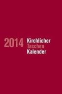 Kirchlicher Taschenkalender 2014 edito da Vandehoeck & Rupprecht