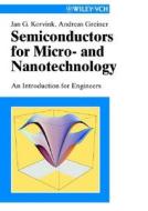 Semiconductors for Micro- and Nanotechnology di Andreas Greiner, Jan G. Korvink edito da Wiley VCH Verlag GmbH