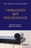 Verkaufen mit Psychologie di Wolf Ehrhardt, Hubert Buschmann edito da Wiley VCH Verlag GmbH