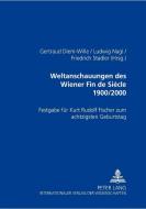 Weltanschauungen des Wiener Fin de Siècle 1900/2000 edito da Lang, Peter GmbH