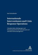 Internationale Interventionen und Crisis Response Operations di Karl Schmidseder edito da Lang, Peter GmbH