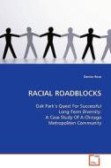 RACIAL ROADBLOCKS di Denise Rose edito da VDM Verlag Dr. Müller e.K.