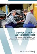 Der deutsche Kfz-Werkstättensektor di Anja Ullrich edito da AV Akademikerverlag