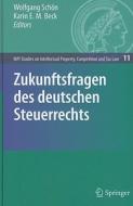 Zukunftsfragen des deutschen Steuerrechts edito da Springer-Verlag GmbH