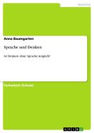 Sprache und Denken di Anna Baumgarten edito da GRIN Publishing
