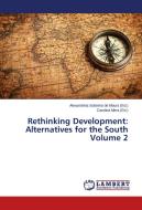 Rethinking Development: Alternatives for the South  Volume 2 edito da LAP Lambert Academic Publishing