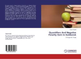 Quantifiers And Negative Polarity Item In Kokborok di Yasser Ahmed edito da LAP Lambert Academic Publishing