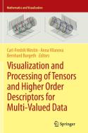 Visualization and Processing of Tensors and Higher Order Descriptors for Multi-Valued Data edito da Springer Berlin Heidelberg
