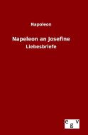 Napeleon an Josefine di Napoleon edito da Outlook Verlag