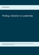 Finding a Solution to Leadership di Niels Brabandt edito da Books on Demand
