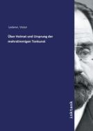 Über Heimat und Ursprung der mehrstimmigen Tonkunst di Victor Lederer edito da Inktank publishing