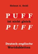 Puff ist nicht gleich Puff di Helmut A. Seidl edito da Books on Demand