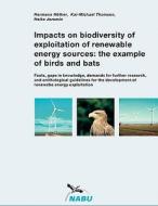 Impacts on biodiversity of exploitation of renewable energy sources: the example of birds and bats di Hermann Hötker, Kai-Michael Thomsen, Heike Jeromin edito da Books on Demand GmbH