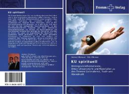 KU spirituell di Andreas Obenauer, Silke Obenauer edito da Fromm Verlag