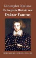 Die tragische Historie vom Doktor Faustus di Christopher Marlowe edito da Hofenberg